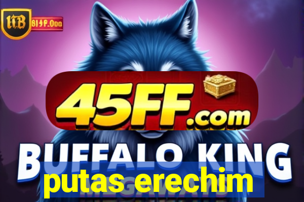 putas erechim